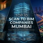 Top 10 Scan to BIM Companies in Mumbai